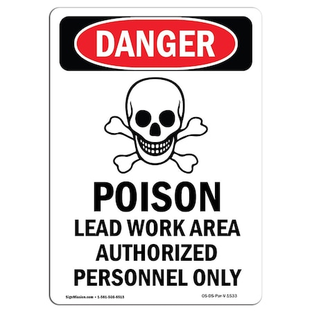 Safety Sign, OSHA Danger, 18" Height, Aluminum, Poison Lead Work Area, Portrait
